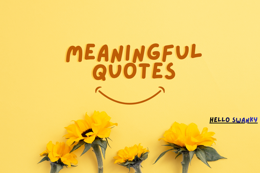 Meaningful Quotes