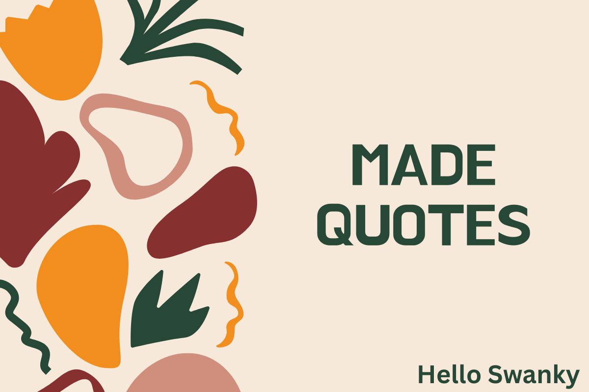 Made Quotes: Inspiring Words About Success, Life, and Achievements ...