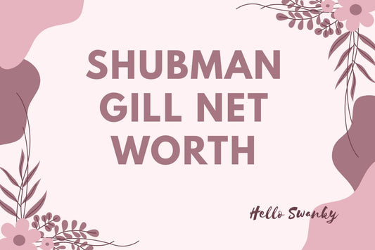 Shubman Gill Net Worth