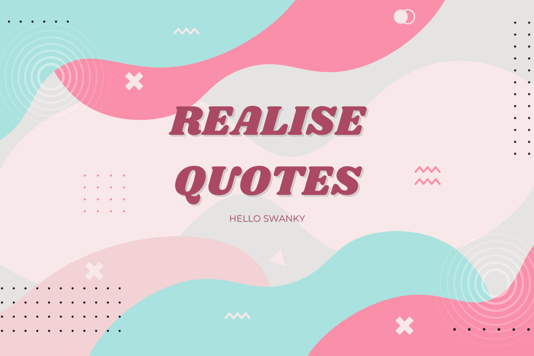 Realise Quotes