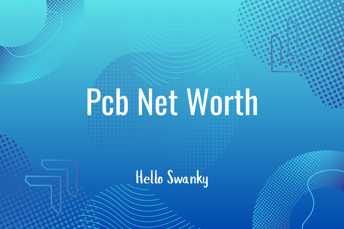 Pcb Net Worth