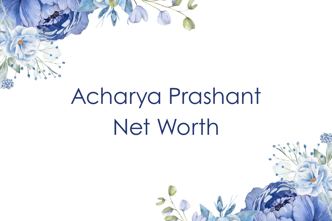 Acharya Prashant Net Worth