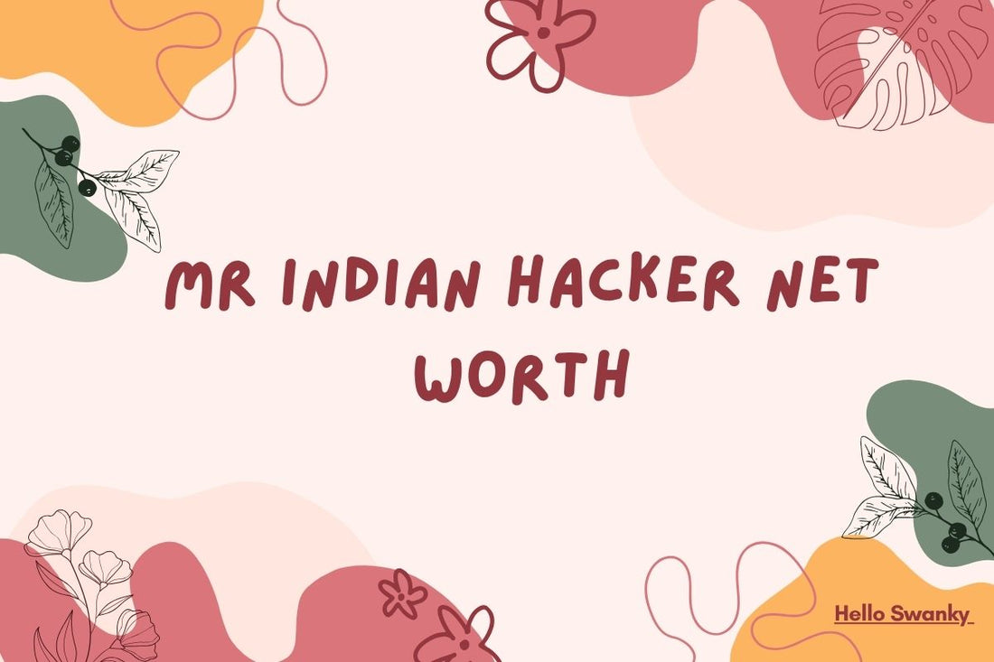Mr Indian Hacker Net Worth
