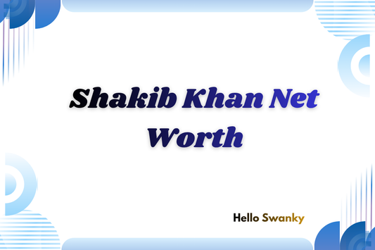 Shakib Khan Net Worth