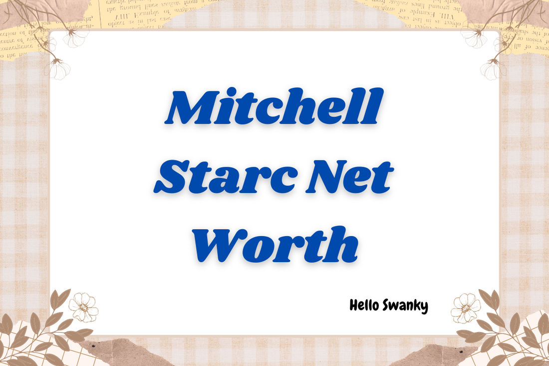 Mitchell Starc Net Worth