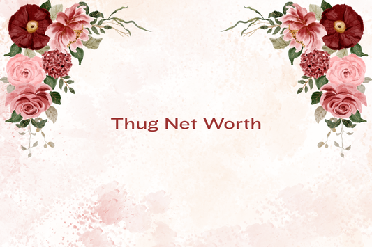 Thug Net Worth