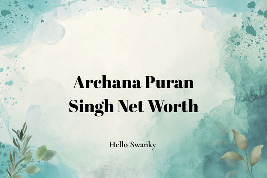 Archana Puran Singh Net Worth