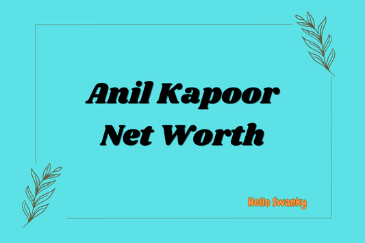Anil Kapoor Net Worth