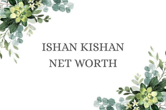 Ishan Kishan Net Worth