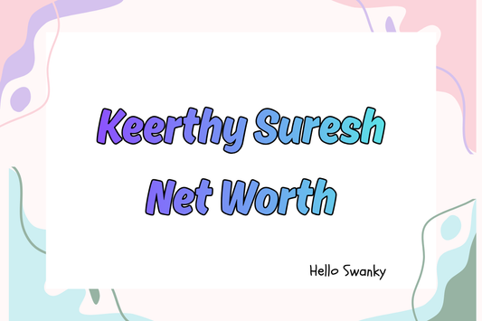 Keerthy Suresh Net Worth