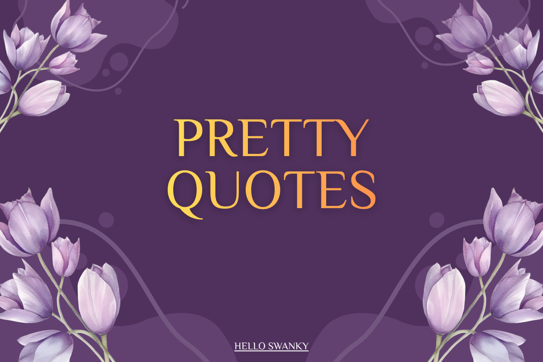 Pretty Quotes
