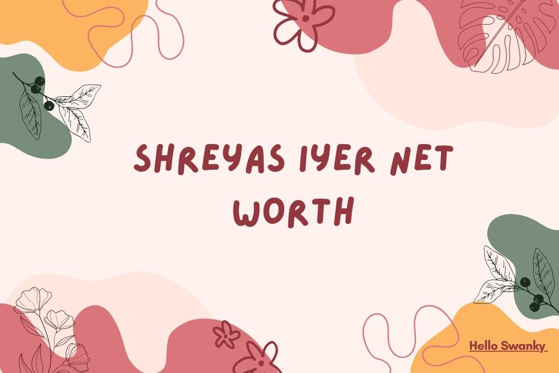 Shreyas Iyer Net Worth