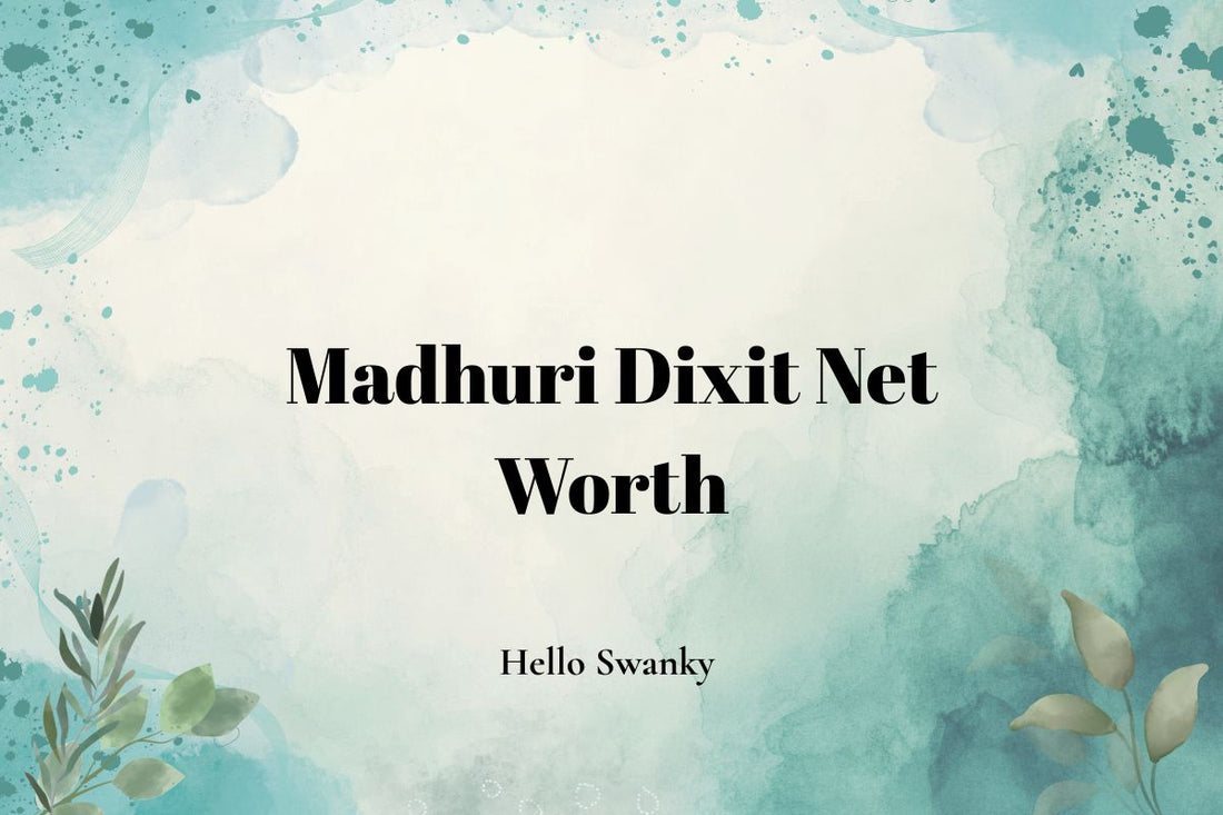 Madhuri Dixit Net Worth