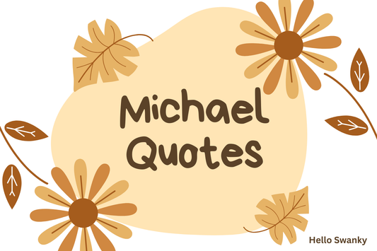 Michael Quotes