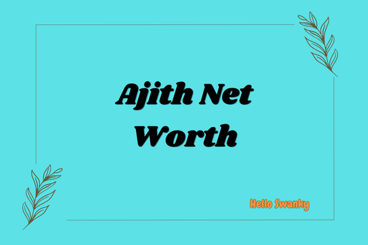 Ajith Net Worth