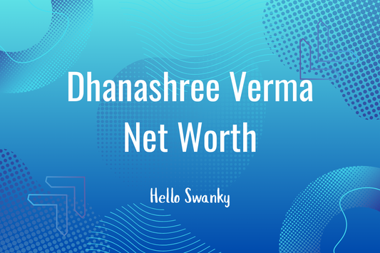 Dhanashree Verma Net Worth