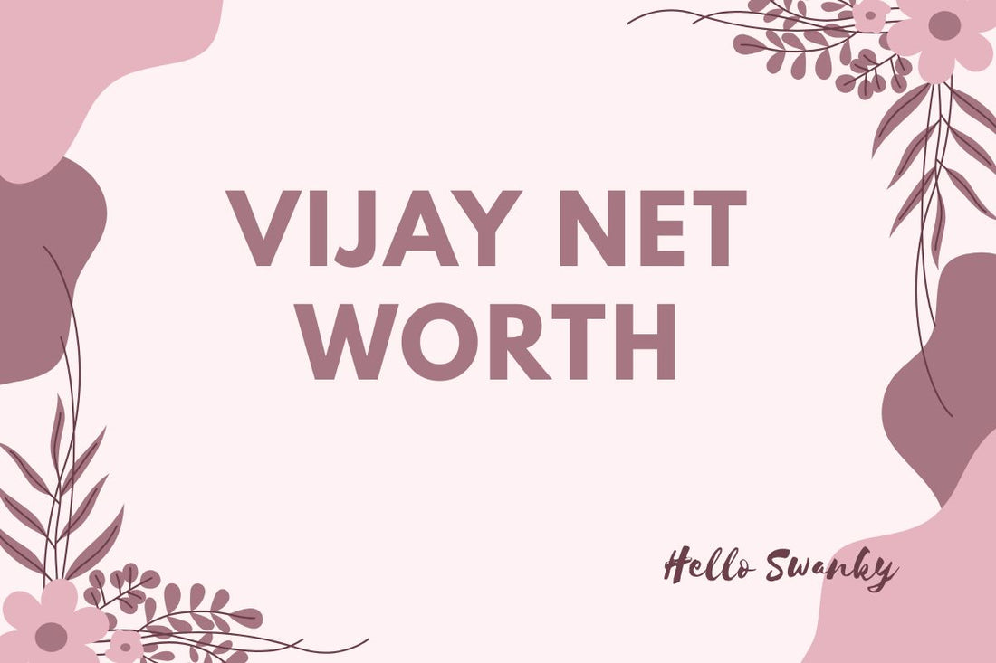 Vijay Net Worth