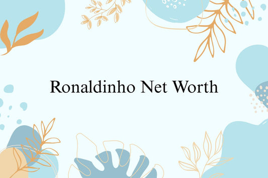 Ronaldinho Net Worth