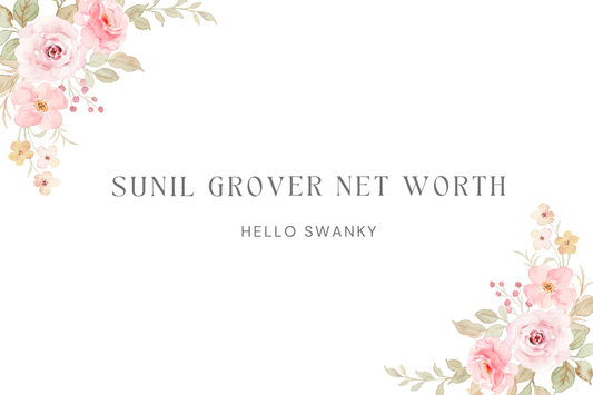 Sunil Grover Net Worth