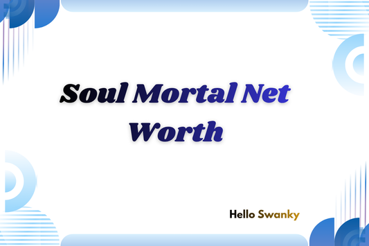 Soul Mortal Net Worth