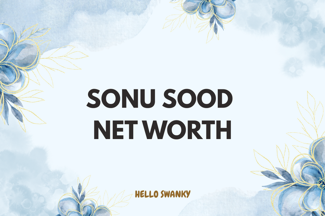 Sonu Sood Net Worth