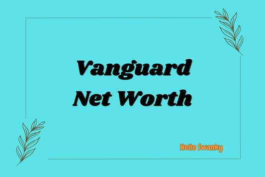 Vanguard Net Worth