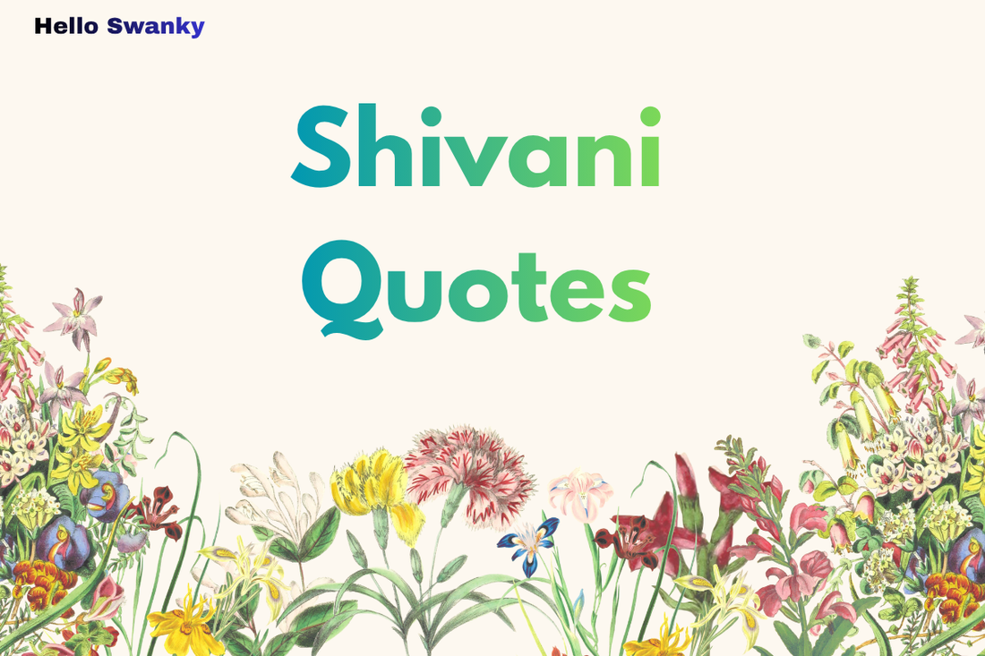 Shivani Quotes