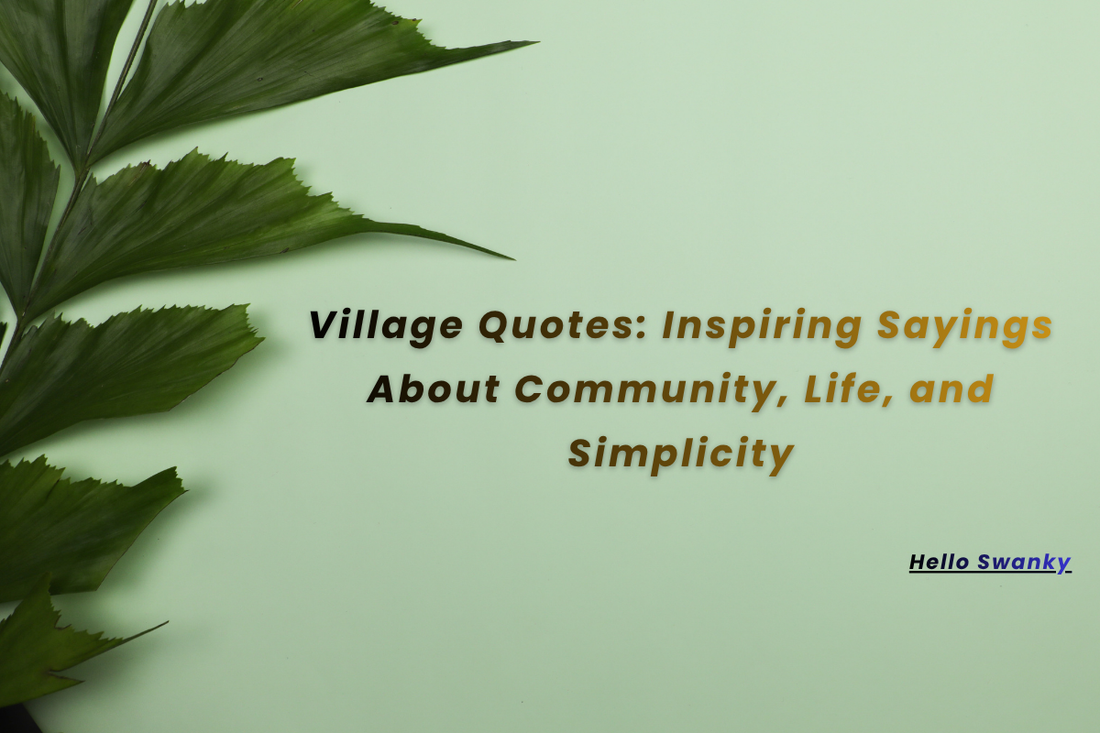 Village Quotes