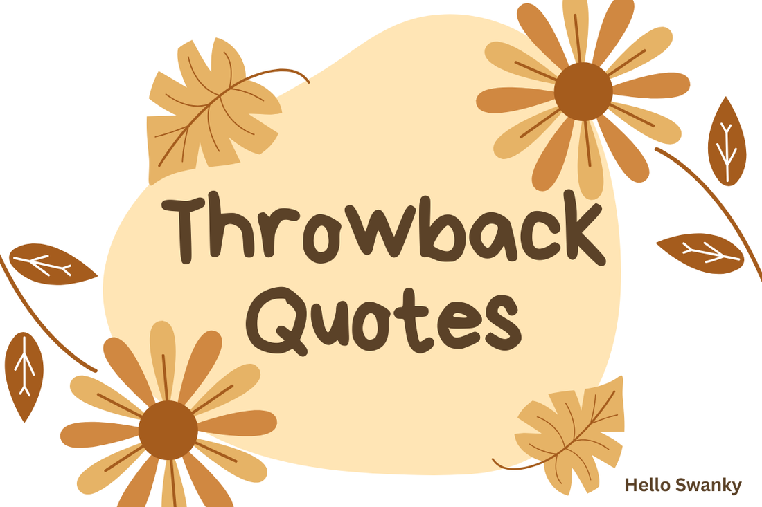 Throwback Quotes