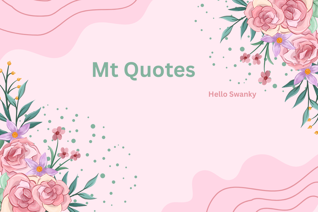 Mt Quotes