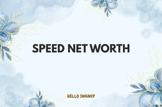 Speed Net Worth