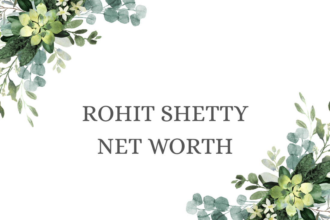 Rohit Shetty Net Worth