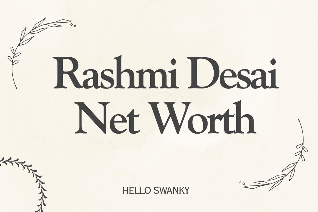 Rashmi Desai Net Worth