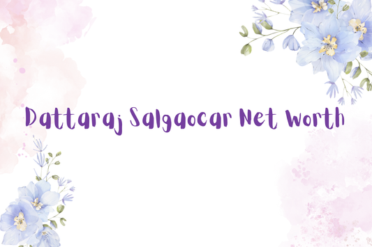 Dattaraj Salgaocar Net Worth