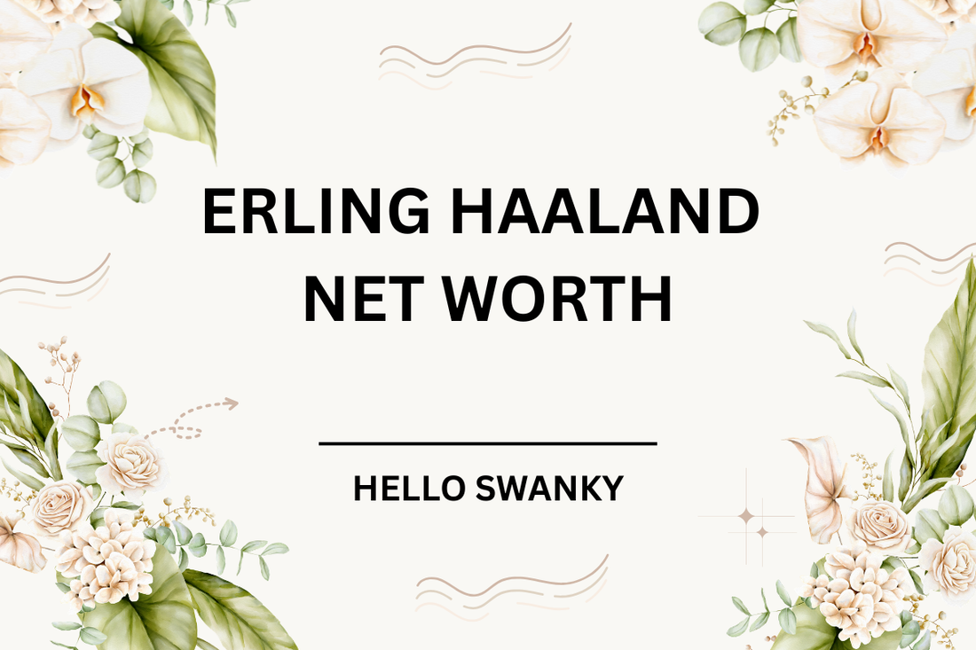 Erling Haaland Net Worth
