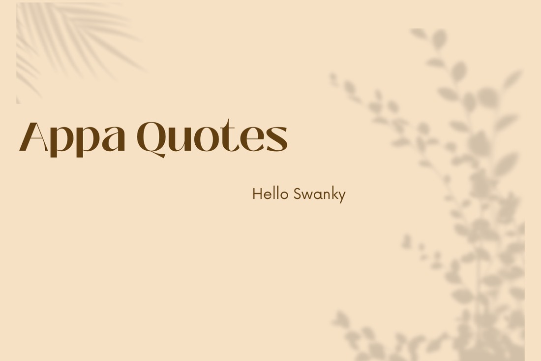 Appa Quotes