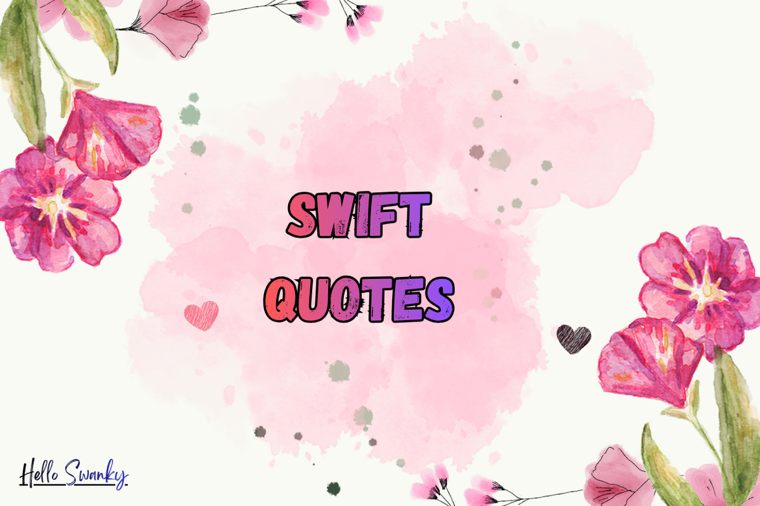 Swift Quotes