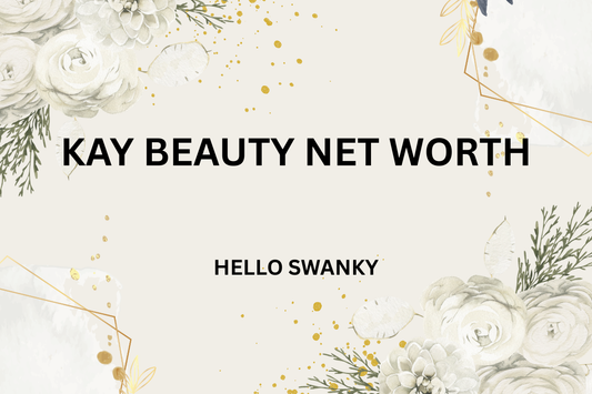 Kay Beauty Net Worth