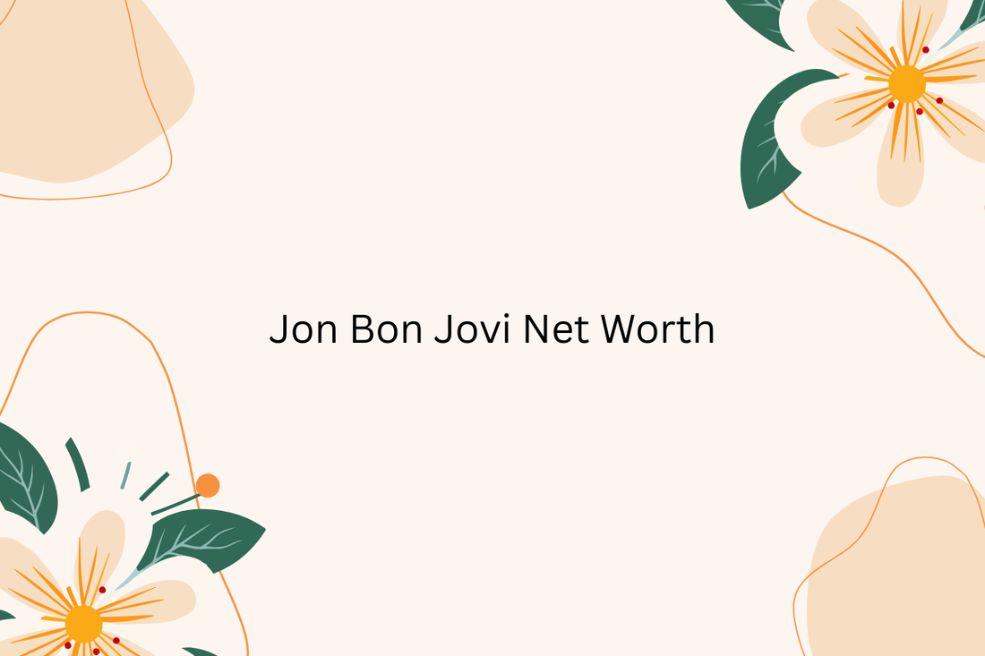 Jon Bon Jovi Net Worth