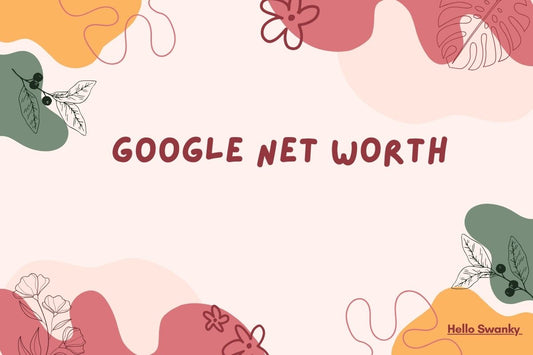 Google Net Worth