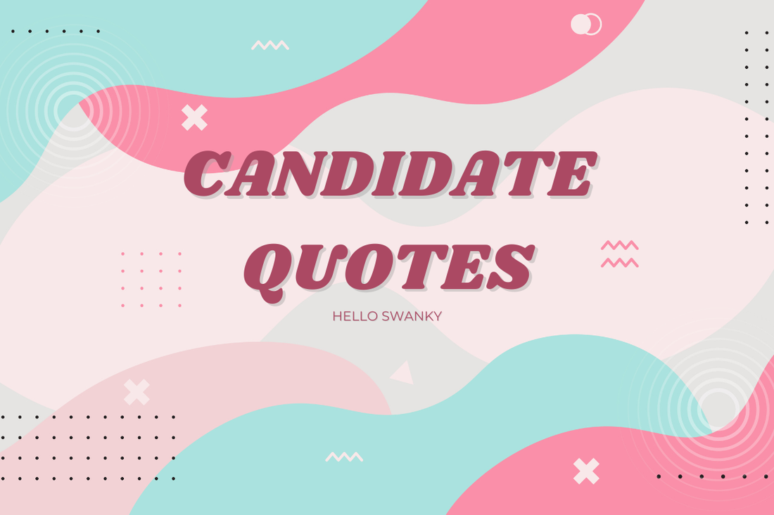 Candidate Quotes