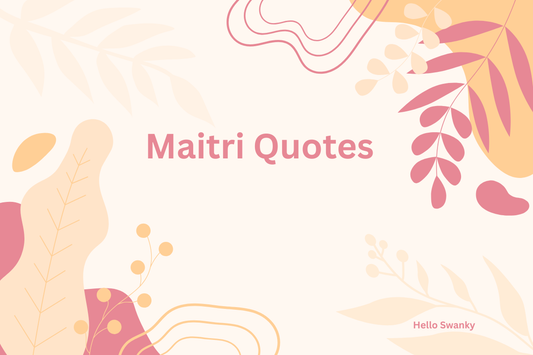 Maitri Quotes