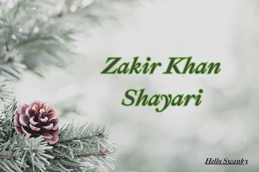 200+ Zakir Khan Shayari