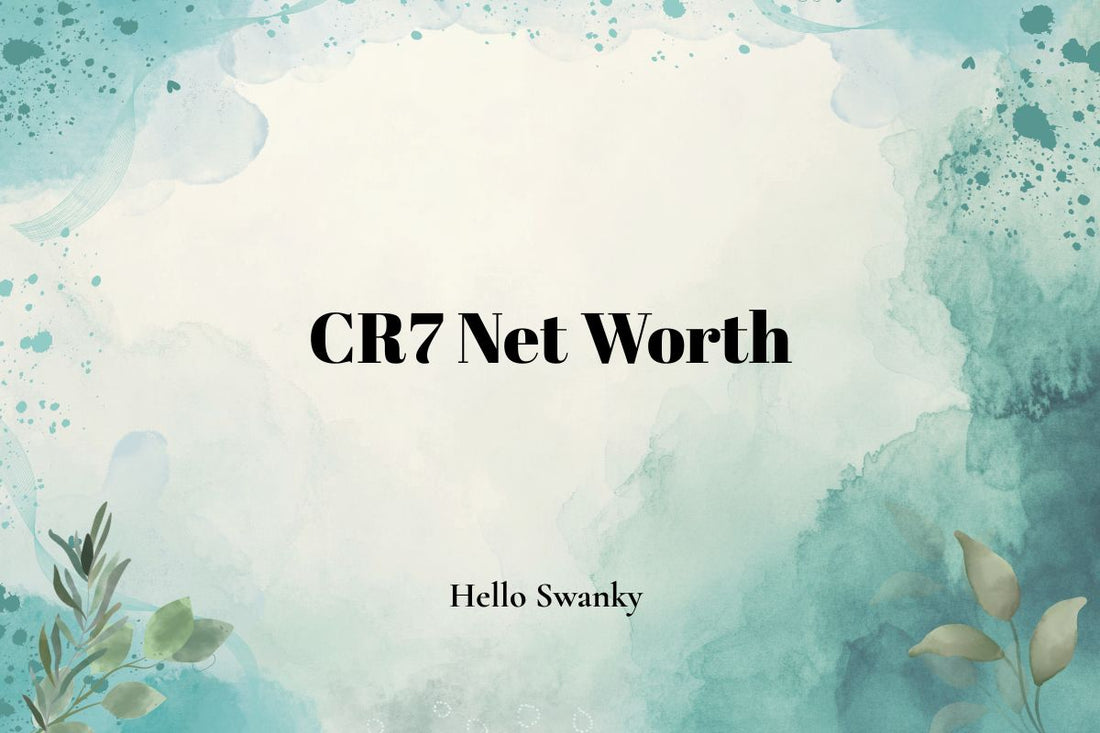 CR7 Net Worth