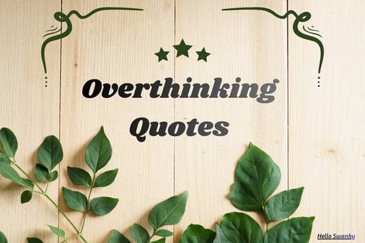 Overthinking Quotes