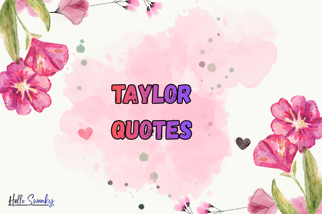Taylor Quotes