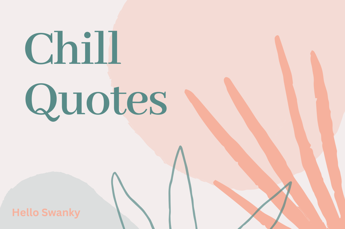 Chill Quotes