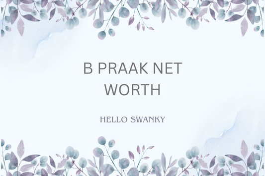 B Praak Net Worth
