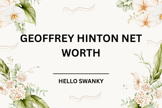 Geoffrey Hinton Net Worth