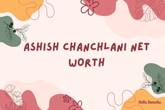 Ashish Chanchlani Net Worth